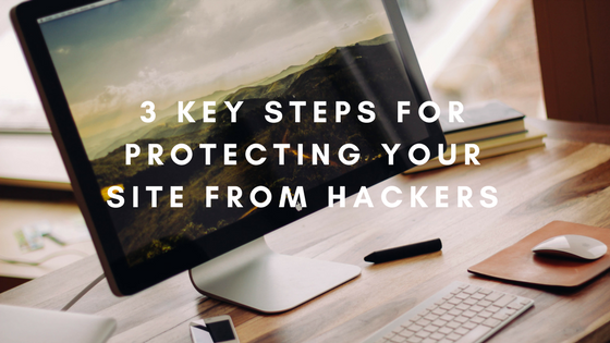 3 Key Steps For protecting Website from Hackers.png 3 Key Steps For protecting Website from Hackers.png
