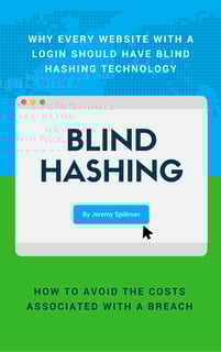 WHY EVERY WEBSITE WITH A LOGIN SHOULD HAVE BLIND HASHING TECHNOLOGY (1).jpg